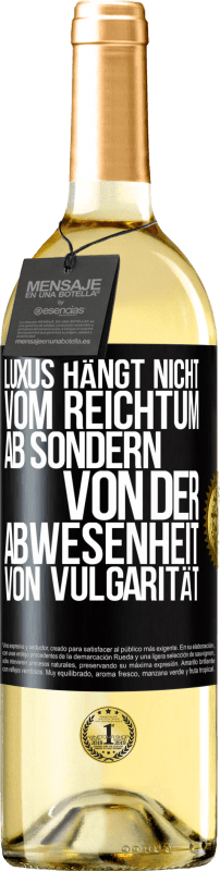 29,95 € Kostenloser Versand | Weißwein WHITE Ausgabe Luxus hängt nicht vom Reichtum ab, sondern von der Abwesenheit von Vulgarität Schwarzes Etikett. Anpassbares Etikett Junger Wein Ernte 2023 Verdejo