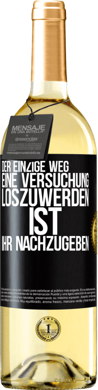 29,95 € Kostenloser Versand | Weißwein WHITE Ausgabe Der einzige Weg, eine Versuchung loszuwerden, ist, ihr nachzugeben Schwarzes Etikett. Anpassbares Etikett Junger Wein Ernte 2024 Verdejo