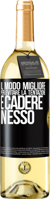 29,95 € Spedizione Gratuita | Vino bianco Edizione WHITE Il modo migliore per evitare la tentazione è cadere in esso Etichetta Nera. Etichetta personalizzabile Vino giovane Raccogliere 2024 Verdejo