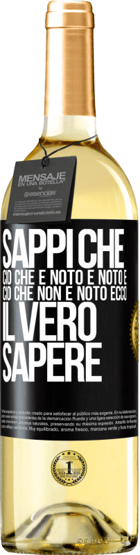 29,95 € Spedizione Gratuita | Vino bianco Edizione WHITE Sappi che ciò che è noto è noto e ciò che non è noto ecco il vero sapere Etichetta Nera. Etichetta personalizzabile Vino giovane Raccogliere 2024 Verdejo