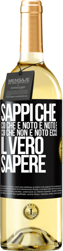 29,95 € Spedizione Gratuita | Vino bianco Edizione WHITE Sappi che ciò che è noto è noto e ciò che non è noto ecco il vero sapere Etichetta Nera. Etichetta personalizzabile Vino giovane Raccogliere 2025 Verdejo