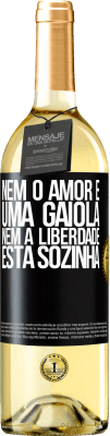 29,95 € Envio grátis | Vinho branco Edição WHITE Nem o amor é uma gaiola, nem a liberdade está sozinha Etiqueta Preta. Etiqueta personalizável Vinho jovem Colheita 2024 Verdejo