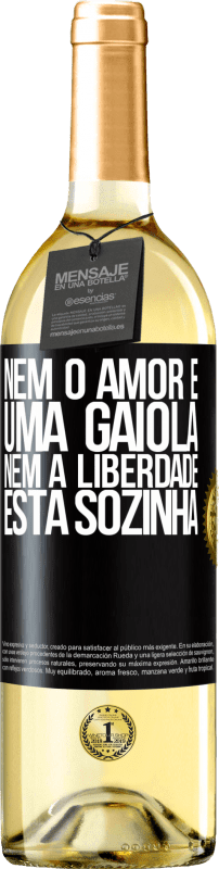 29,95 € Envio grátis | Vinho branco Edição WHITE Nem o amor é uma gaiola, nem a liberdade está sozinha Etiqueta Preta. Etiqueta personalizável Vinho jovem Colheita 2024 Verdejo