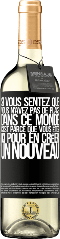 29,95 € Envoi gratuit | Vin blanc Édition WHITE Si vous sentez que vous n'avez pas de place dans ce monde, c'est parce que vous êtes ici pour en créer un nouveau Étiquette Noire. Étiquette personnalisable Vin jeune Récolte 2024 Verdejo