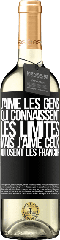 29,95 € Envoi gratuit | Vin blanc Édition WHITE J'aime les gens qui connaissent les limites, mais j'aime ceux qui osent les franchir Étiquette Noire. Étiquette personnalisable Vin jeune Récolte 2024 Verdejo