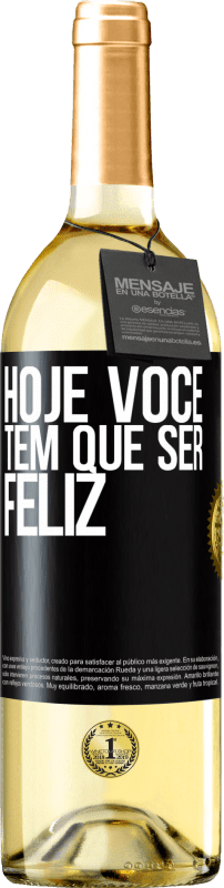 29,95 € Envio grátis | Vinho branco Edição WHITE Hoje você tem que ser feliz Etiqueta Preta. Etiqueta personalizável Vinho jovem Colheita 2024 Verdejo