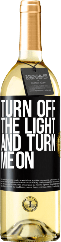 29,95 € Free Shipping | White Wine WHITE Edition Turn off the light and turn me on Black Label. Customizable label Young wine Harvest 2024 Verdejo