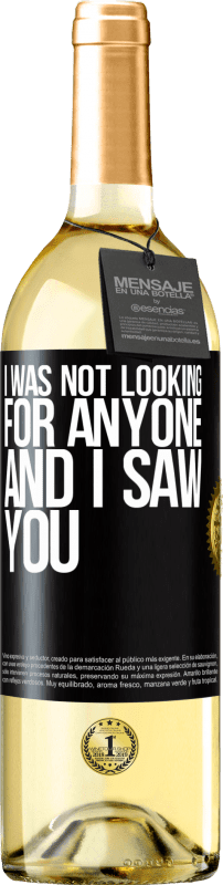 29,95 € Free Shipping | White Wine WHITE Edition I was not looking for anyone and I saw you Black Label. Customizable label Young wine Harvest 2025 Verdejo