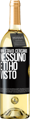 29,95 € Spedizione Gratuita | Vino bianco Edizione WHITE Non stavo cercando nessuno e ti ho visto Etichetta Nera. Etichetta personalizzabile Vino giovane Raccogliere 2024 Verdejo