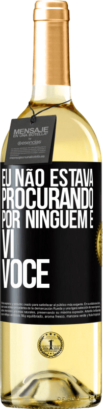 29,95 € Envio grátis | Vinho branco Edição WHITE Eu não estava procurando por ninguém e vi você Etiqueta Preta. Etiqueta personalizável Vinho jovem Colheita 2024 Verdejo