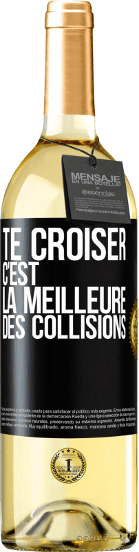 29,95 € Envoi gratuit | Vin blanc Édition WHITE Te croiser c'est la meilleure des collisions Étiquette Noire. Étiquette personnalisable Vin jeune Récolte 2023 Verdejo