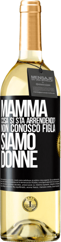 29,95 € Spedizione Gratuita | Vino bianco Edizione WHITE Mamma, cosa si sta arrendendo? Non conosco figlia, siamo donne Etichetta Nera. Etichetta personalizzabile Vino giovane Raccogliere 2024 Verdejo