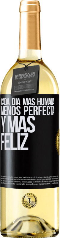 29,95 € Envío gratis | Vino Blanco Edición WHITE Cada día más humana, menos perfecta y más feliz Etiqueta Negra. Etiqueta personalizable Vino joven Cosecha 2023 Verdejo