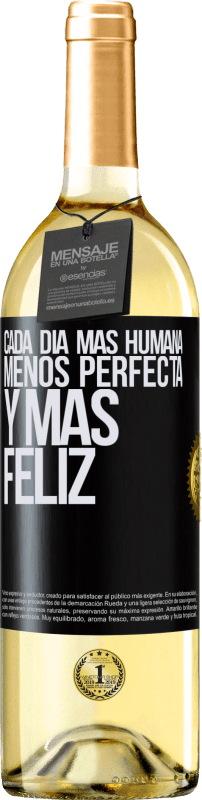 29,95 € Envío gratis | Vino Blanco Edición WHITE Cada día más humana, menos perfecta y más feliz Etiqueta Negra. Etiqueta personalizable Vino joven Cosecha 2024 Verdejo