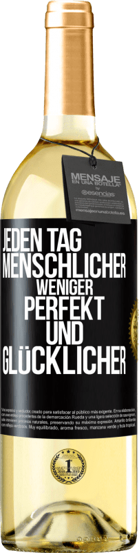 29,95 € Kostenloser Versand | Weißwein WHITE Ausgabe Jeden Tag menschlicher, weniger perfekt und glücklicher Schwarzes Etikett. Anpassbares Etikett Junger Wein Ernte 2024 Verdejo