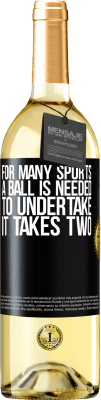 29,95 € Free Shipping | White Wine WHITE Edition For many sports a ball is needed. To undertake, it takes two Black Label. Customizable label Young wine Harvest 2025 Verdejo