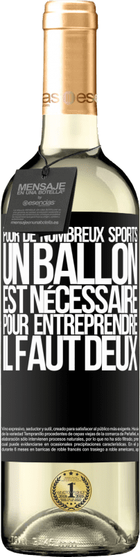 29,95 € Envoi gratuit | Vin blanc Édition WHITE Pour de nombreux sports, un ballon est nécessaire. Pour entreprendre, il faut deux Étiquette Noire. Étiquette personnalisable Vin jeune Récolte 2024 Verdejo