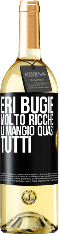 29,95 € Spedizione Gratuita | Vino bianco Edizione WHITE Eri bugie molto ricche. Li mangio quasi tutti Etichetta Nera. Etichetta personalizzabile Vino giovane Raccogliere 2024 Verdejo