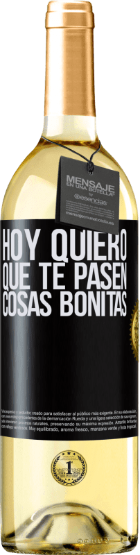 29,95 € Envío gratis | Vino Blanco Edición WHITE Hoy quiero que te pasen cosas bonitas Etiqueta Negra. Etiqueta personalizable Vino joven Cosecha 2024 Verdejo