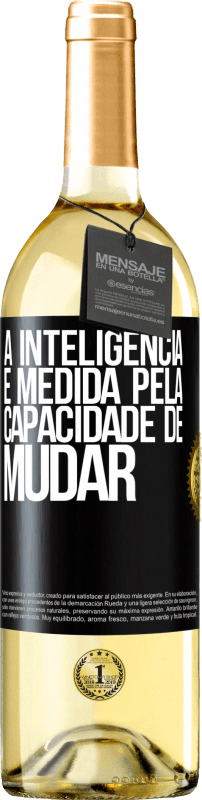 29,95 € Envio grátis | Vinho branco Edição WHITE A inteligência é medida pela capacidade de mudar Etiqueta Preta. Etiqueta personalizável Vinho jovem Colheita 2024 Verdejo