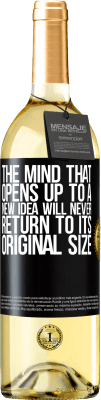 29,95 € Free Shipping | White Wine WHITE Edition The mind that opens up to a new idea will never return to its original size Black Label. Customizable label Young wine Harvest 2025 Verdejo