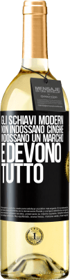 29,95 € Spedizione Gratuita | Vino bianco Edizione WHITE Gli schiavi moderni non indossano cinghie. Indossano un marchio e devono tutto Etichetta Nera. Etichetta personalizzabile Vino giovane Raccogliere 2024 Verdejo