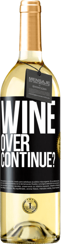29,95 € Бесплатная доставка | Белое вино Издание WHITE Wine over. Continue? Черная метка. Настраиваемая этикетка Молодое вино Урожай 2023 Verdejo