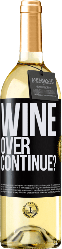29,95 € Kostenloser Versand | Weißwein WHITE Ausgabe Wine over. Continue? Schwarzes Etikett. Anpassbares Etikett Junger Wein Ernte 2023 Verdejo