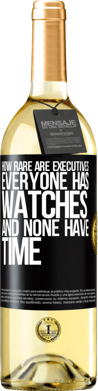 29,95 € Free Shipping | White Wine WHITE Edition How rare are executives. Everyone has watches and none have time Black Label. Customizable label Young wine Harvest 2023 Verdejo