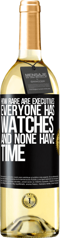 29,95 € Free Shipping | White Wine WHITE Edition How rare are executives. Everyone has watches and none have time Black Label. Customizable label Young wine Harvest 2024 Verdejo