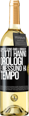 29,95 € Spedizione Gratuita | Vino bianco Edizione WHITE Quanto sono rari i dirigenti. Tutti hanno orologi e nessuno ha tempo Etichetta Nera. Etichetta personalizzabile Vino giovane Raccogliere 2024 Verdejo