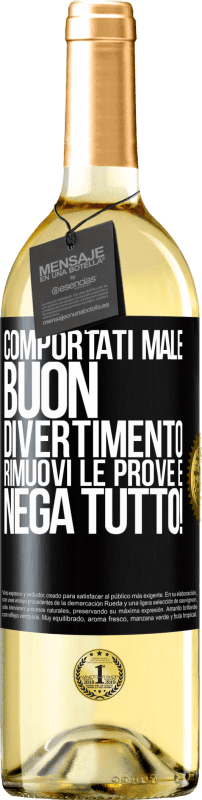 29,95 € Spedizione Gratuita | Vino bianco Edizione WHITE Comportati male. Buon divertimento Rimuovi le prove e ... Nega tutto! Etichetta Nera. Etichetta personalizzabile Vino giovane Raccogliere 2024 Verdejo