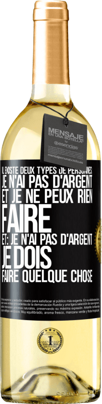 29,95 € Envoi gratuit | Vin blanc Édition WHITE Il existe deux types de personnes: Je n'ai pas d'argent et je ne peux rien faire; et: Je n'ai pas d'argent, je dois faire quelqu Étiquette Noire. Étiquette personnalisable Vin jeune Récolte 2024 Verdejo