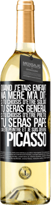 29,95 € Envoi gratuit | Vin blanc Édition WHITE Quand j'étais enfant, ma mère m'a dit: si tu choisis d'être soldat tu seras général. Si tu choisis d'être prêtre tu seras Pape. Étiquette Noire. Étiquette personnalisable Vin jeune Récolte 2023 Verdejo