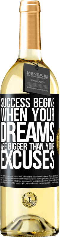 29,95 € Free Shipping | White Wine WHITE Edition Success begins when your dreams are bigger than your excuses Black Label. Customizable label Young wine Harvest 2024 Verdejo