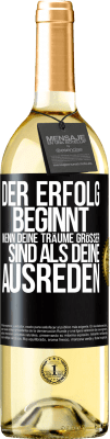29,95 € Kostenloser Versand | Weißwein WHITE Ausgabe Der Erfolg beginnt, wenn deine Träume größer sind als deine Ausreden Schwarzes Etikett. Anpassbares Etikett Junger Wein Ernte 2025 Verdejo