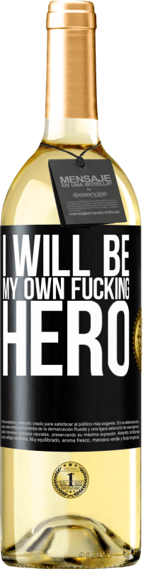 29,95 € 免费送货 | 白葡萄酒 WHITE版 I will be my own fucking hero 黑标. 可自定义的标签 青年酒 收成 2024 Verdejo