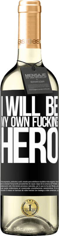 29,95 € Envoi gratuit | Vin blanc Édition WHITE I will be my own fucking hero Étiquette Noire. Étiquette personnalisable Vin jeune Récolte 2024 Verdejo