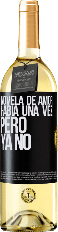29,95 € Envío gratis | Vino Blanco Edición WHITE Novela de amor. Había una vez, pero ya no Etiqueta Negra. Etiqueta personalizable Vino joven Cosecha 2023 Verdejo