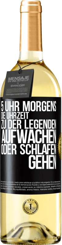 29,95 € Kostenloser Versand | Weißwein WHITE Ausgabe 5 Uhr morgens. Die Uhrzeit, zu der Legenden aufwachen oder schlafen gehen Schwarzes Etikett. Anpassbares Etikett Junger Wein Ernte 2024 Verdejo