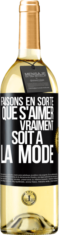 29,95 € Envoi gratuit | Vin blanc Édition WHITE Faisons en sorte que s'aimer vraiment soit à la mode Étiquette Noire. Étiquette personnalisable Vin jeune Récolte 2024 Verdejo