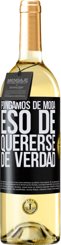 29,95 € Envío gratis | Vino Blanco Edición WHITE Pongamos de moda eso de quererse de verdad Etiqueta Negra. Etiqueta personalizable Vino joven Cosecha 2024 Verdejo