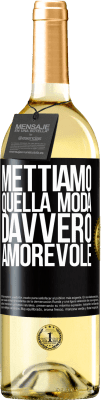 29,95 € Spedizione Gratuita | Vino bianco Edizione WHITE Mettiamo quella moda davvero amorevole Etichetta Nera. Etichetta personalizzabile Vino giovane Raccogliere 2023 Verdejo