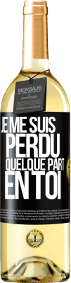 29,95 € Envoi gratuit | Vin blanc Édition WHITE Je me suis perdu quelque part en toi Étiquette Noire. Étiquette personnalisable Vin jeune Récolte 2024 Verdejo