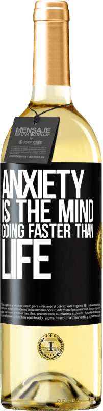 29,95 € Free Shipping | White Wine WHITE Edition Anxiety is the mind going faster than life Black Label. Customizable label Young wine Harvest 2024 Verdejo