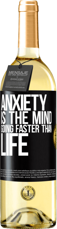 29,95 € Free Shipping | White Wine WHITE Edition Anxiety is the mind going faster than life Black Label. Customizable label Young wine Harvest 2025 Verdejo