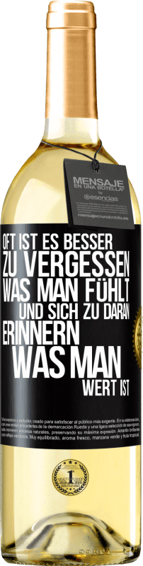 29,95 € Kostenloser Versand | Weißwein WHITE Ausgabe Oft ist es besser zu vergessen, was man fühlt und sich zu daran erinnern, was man wert ist Schwarzes Etikett. Anpassbares Etikett Junger Wein Ernte 2024 Verdejo