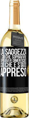 29,95 € Spedizione Gratuita | Vino bianco Edizione WHITE La saggezza è ciò che sopravvive dopo aver dimenticato ciò che è stato appreso Etichetta Nera. Etichetta personalizzabile Vino giovane Raccogliere 2024 Verdejo