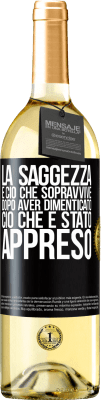 29,95 € Spedizione Gratuita | Vino bianco Edizione WHITE La saggezza è ciò che sopravvive dopo aver dimenticato ciò che è stato appreso Etichetta Nera. Etichetta personalizzabile Vino giovane Raccogliere 2025 Verdejo