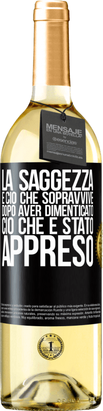 29,95 € Spedizione Gratuita | Vino bianco Edizione WHITE La saggezza è ciò che sopravvive dopo aver dimenticato ciò che è stato appreso Etichetta Nera. Etichetta personalizzabile Vino giovane Raccogliere 2024 Verdejo